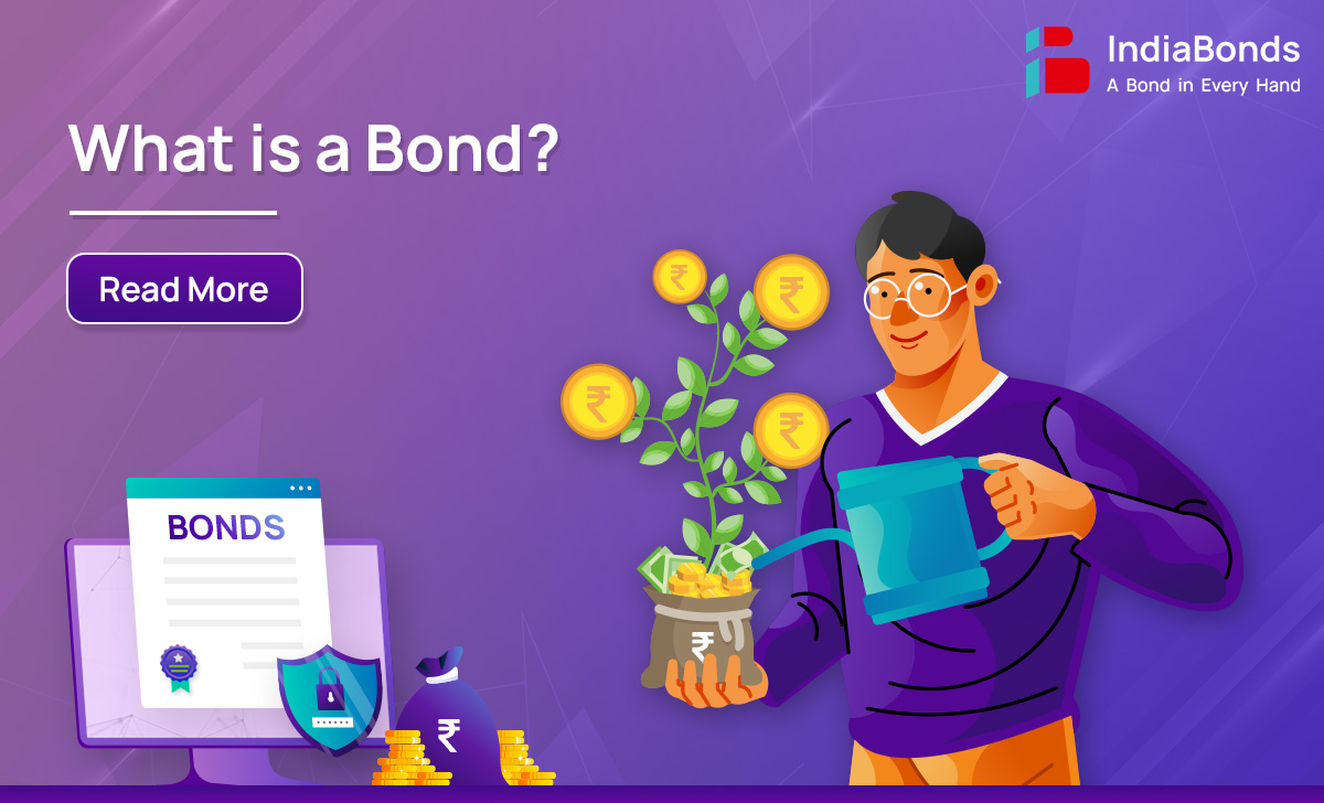 bonds-meaning-what-is-bond-its-features-benefits-advantages-indiabonds